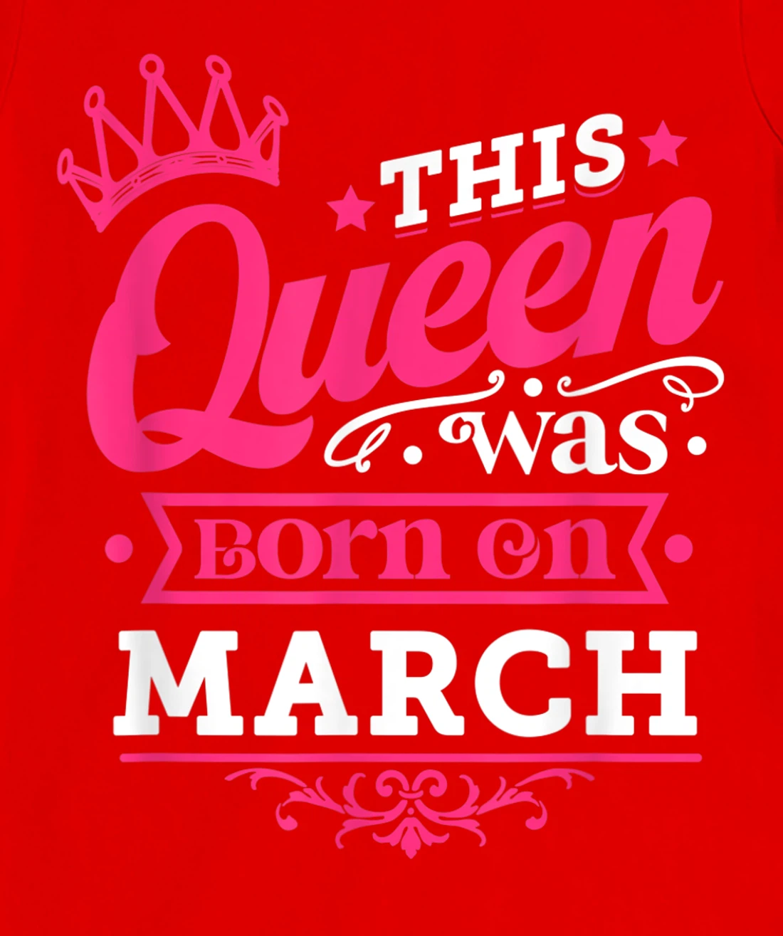 Wear Miss March Graphic Tee, This Queen Was Born On March T-Shirt, Kid T-Shirt and Women T-Shirt