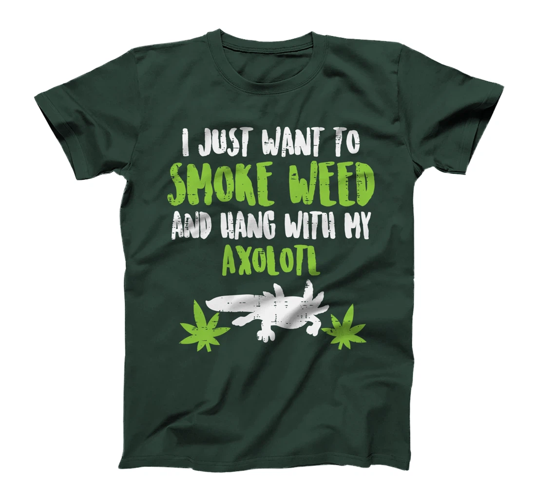 Smoke Weed Hang With Axolotl Funny Cannabis 420 THC Stoner T-Shirt