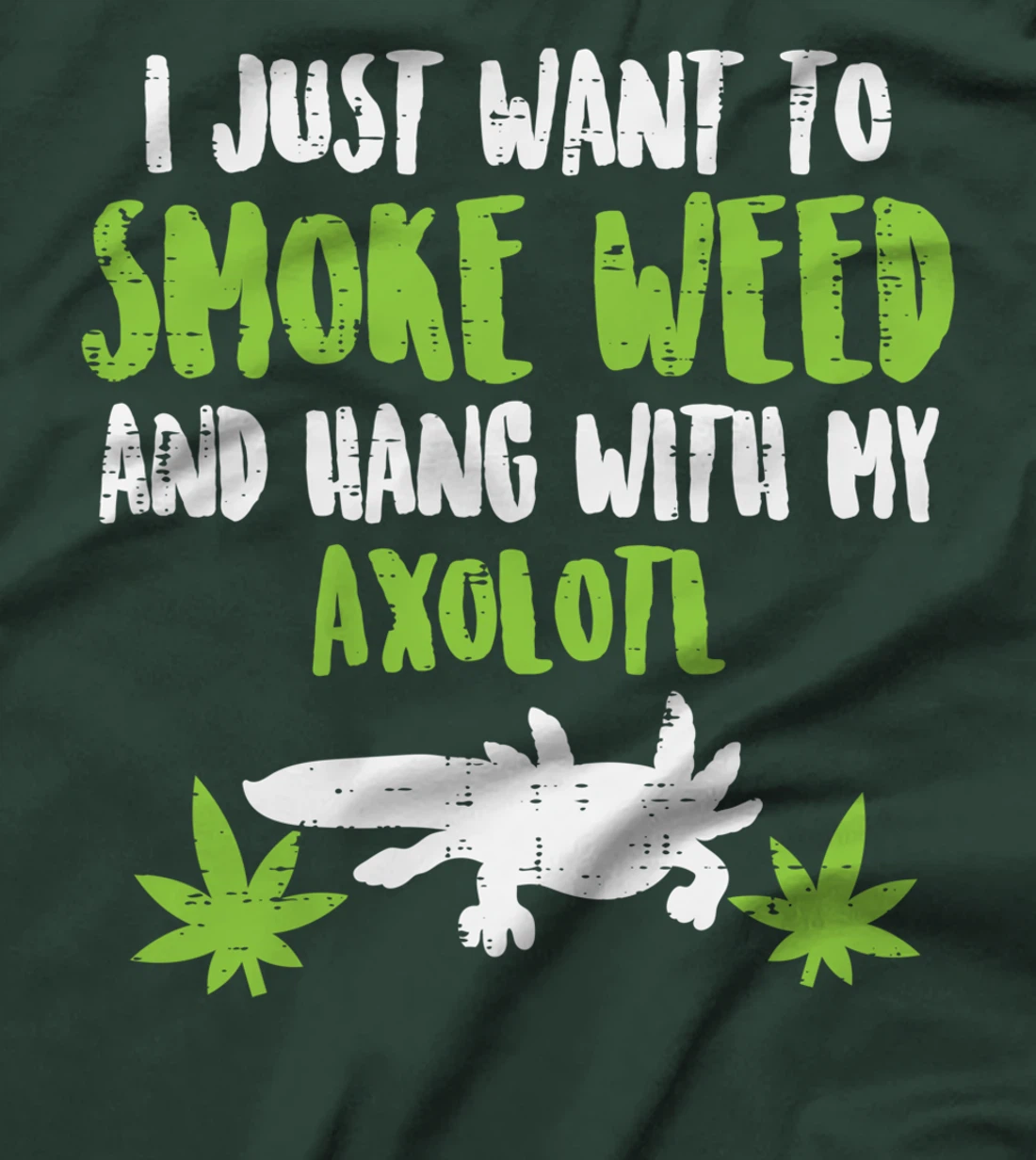 Smoke Weed Hang With Axolotl Funny Cannabis 420 THC Stoner T-Shirt