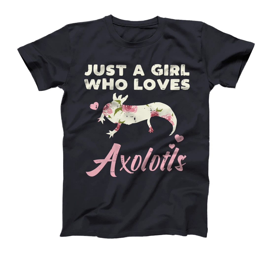 Just Girl Who Loves Axolotls Flower Cute Floral Girls Women T-Shirt