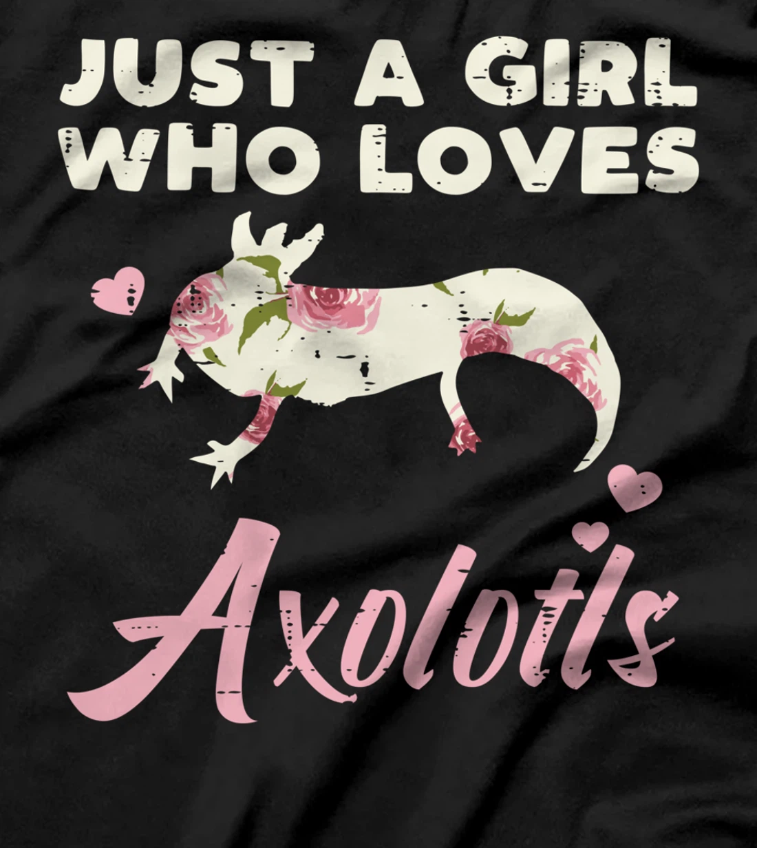 Just Girl Who Loves Axolotls Flower Cute Floral Girls Women T-Shirt