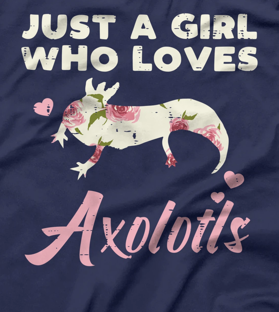 Just Girl Who Loves Axolotls Flower Cute Floral Girls Women T-Shirt