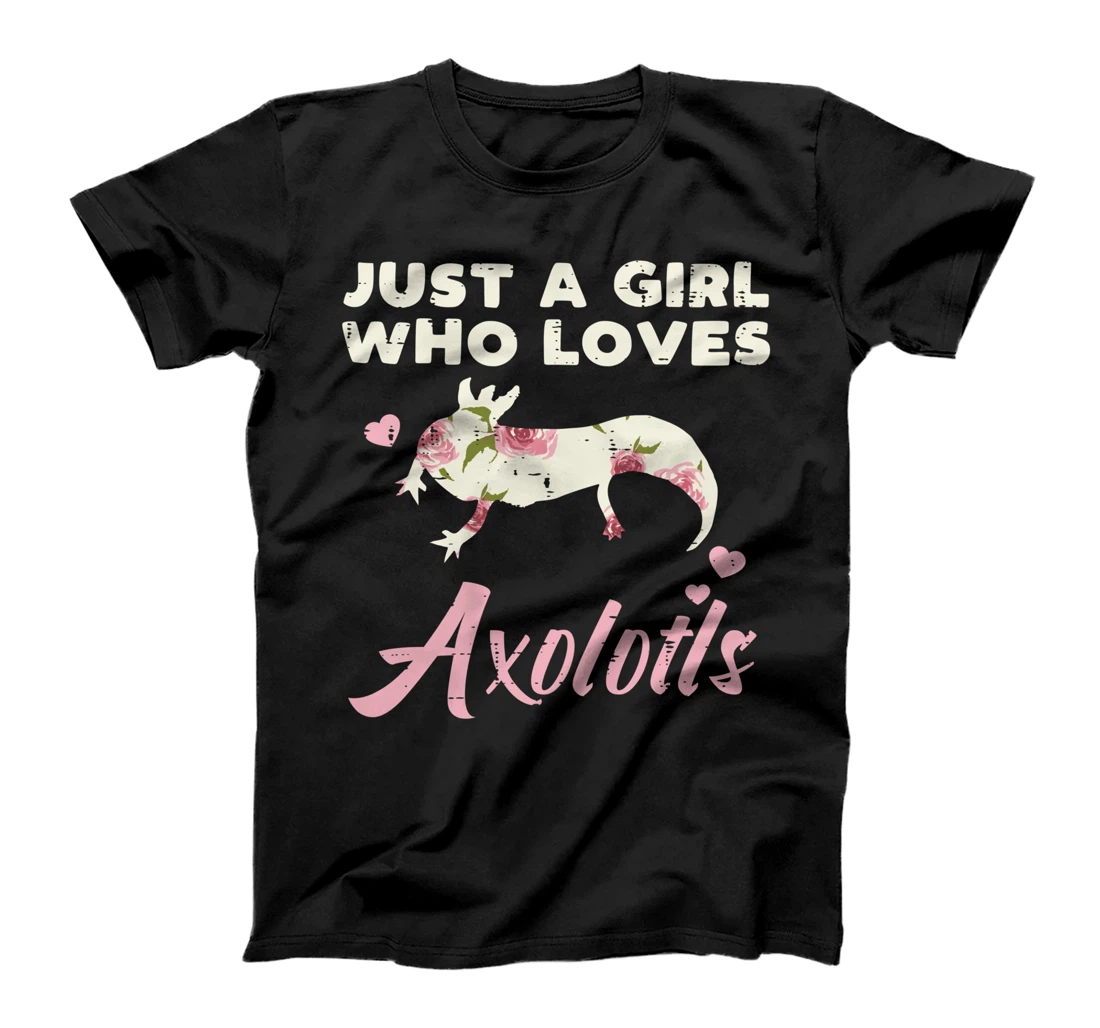 Just Girl Who Loves Axolotls Flower Cute Floral Girls Women T-Shirt