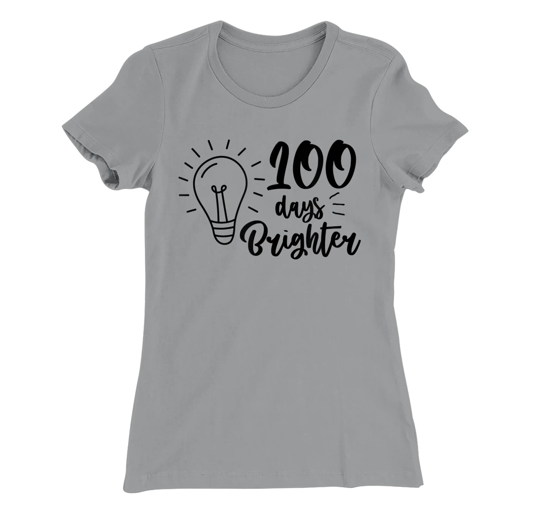 100 Days Brighter Teachers & Students 100th Day Of School T-Shirt, Kid T-Shirt and Women T-Shirt