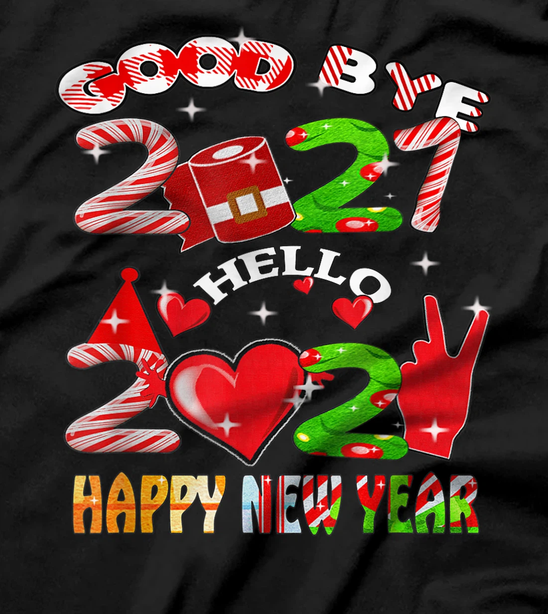 Goodbye 2021 Hello 2022 Happy New Year 2022 T-Shirt, Kid T-Shirt and Women T-Shirt