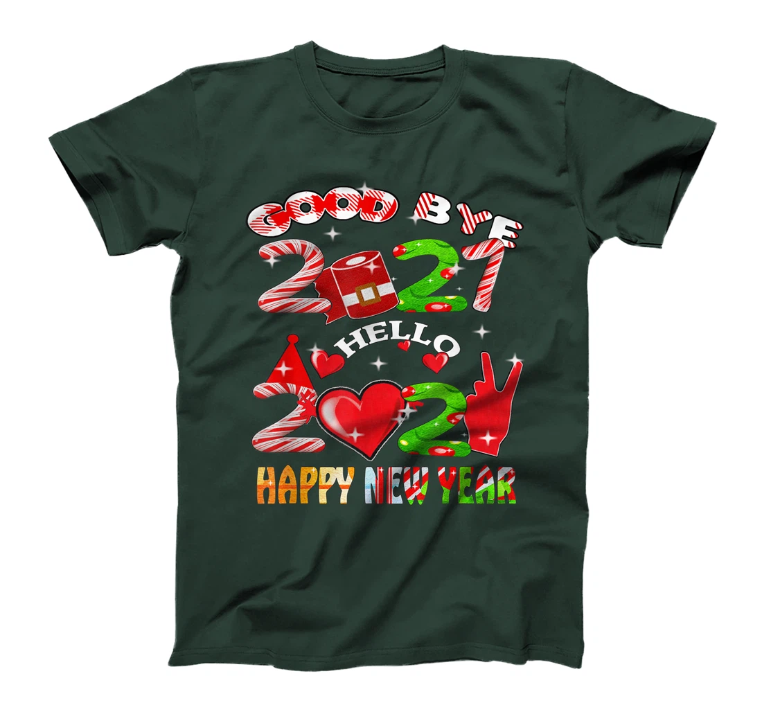 Goodbye 2021 Hello 2022 Happy New Year 2022 T-Shirt, Kid T-Shirt and Women T-Shirt