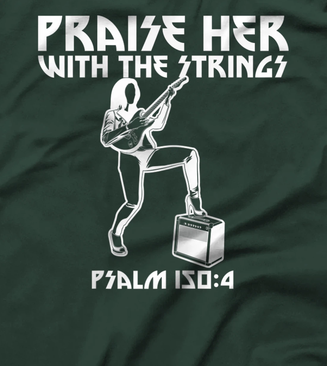 Praise Her With The Strings Psalm 150:4 Female Guitarist T-Shirt, Women T-Shirt