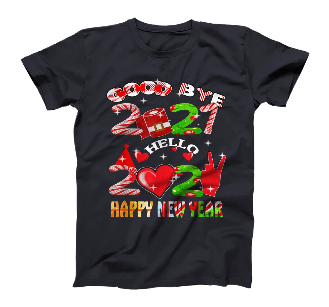 Goodbye 2021 Hello 2022 Happy New Year 2022 T-Shirt, Kid T-Shirt and Women T-Shirt