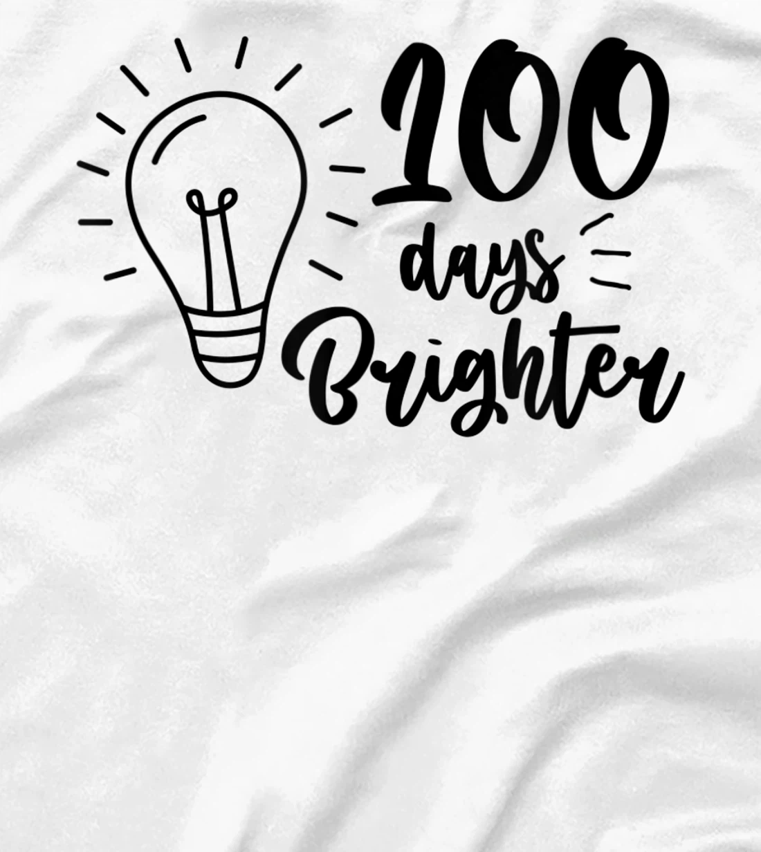 100 Days Brighter Teachers & Students 100th Day Of School T-Shirt, Kid T-Shirt and Women T-Shirt