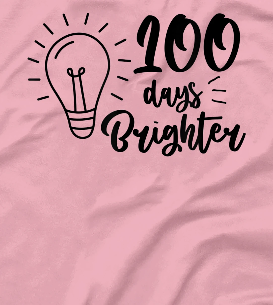 100 Days Brighter Teachers & Students 100th Day Of School T-Shirt, Kid T-Shirt and Women T-Shirt