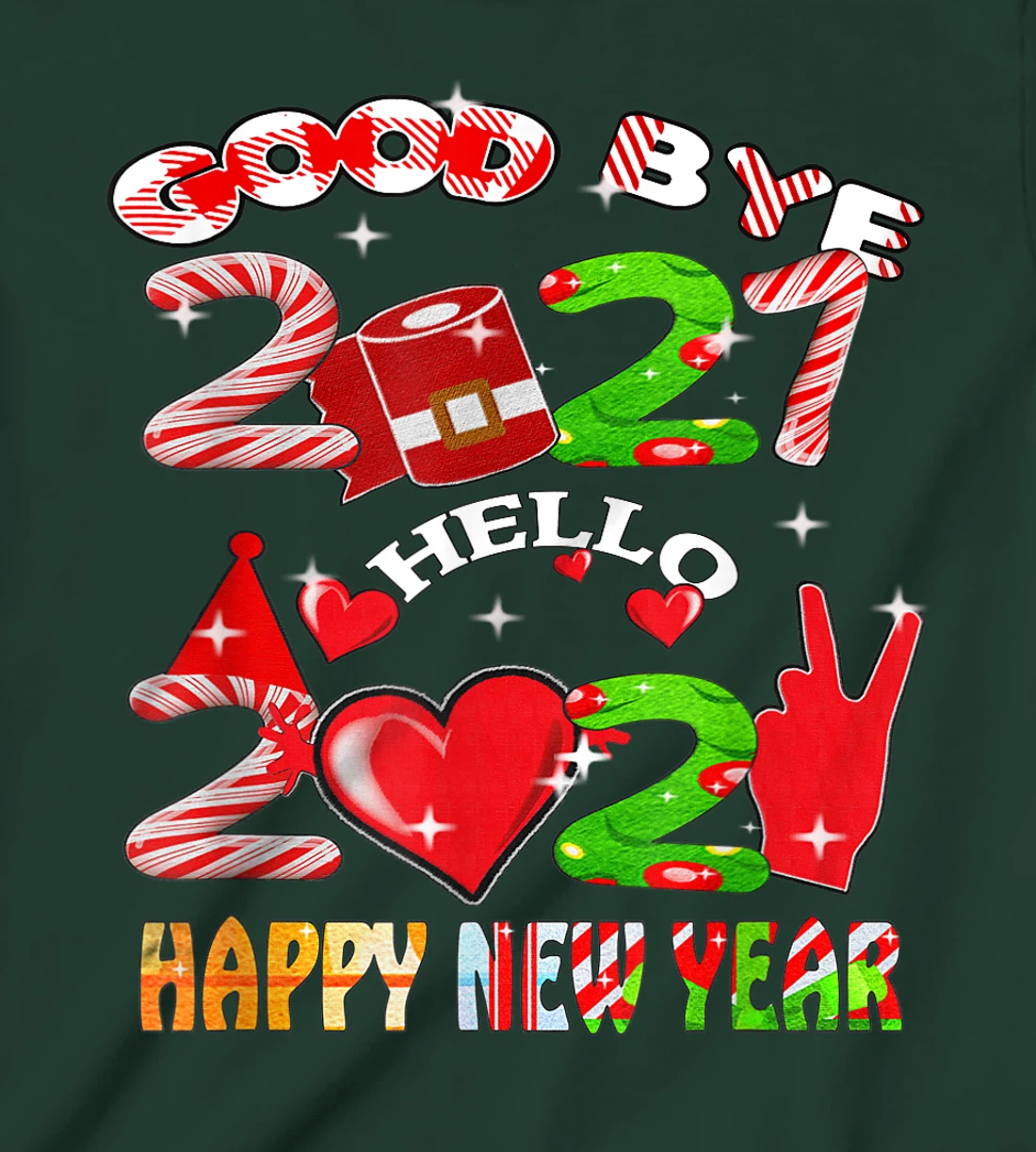 Goodbye 2021 Hello 2022 Happy New Year 2022 T-Shirt, Kid T-Shirt and Women T-Shirt