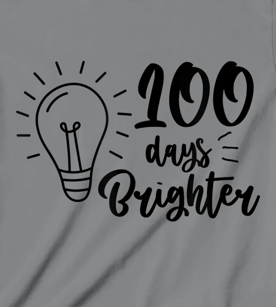 100 Days Brighter Teachers & Students 100th Day Of School T-Shirt, Kid T-Shirt and Women T-Shirt