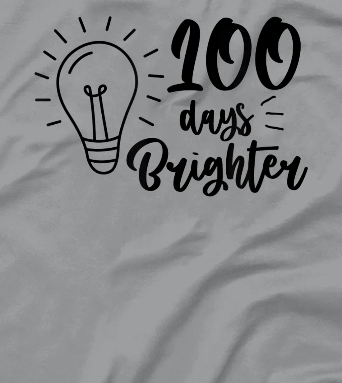 100 Days Brighter Teachers & Students 100th Day Of School T-Shirt, Kid T-Shirt and Women T-Shirt