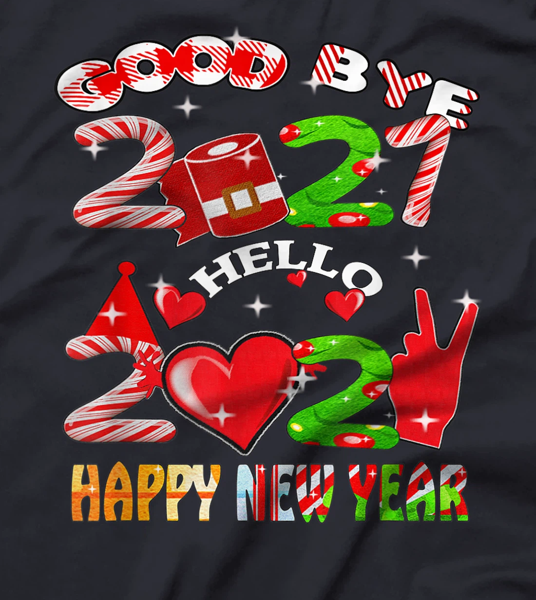 Goodbye 2021 Hello 2022 Happy New Year 2022 T-Shirt, Kid T-Shirt and Women T-Shirt