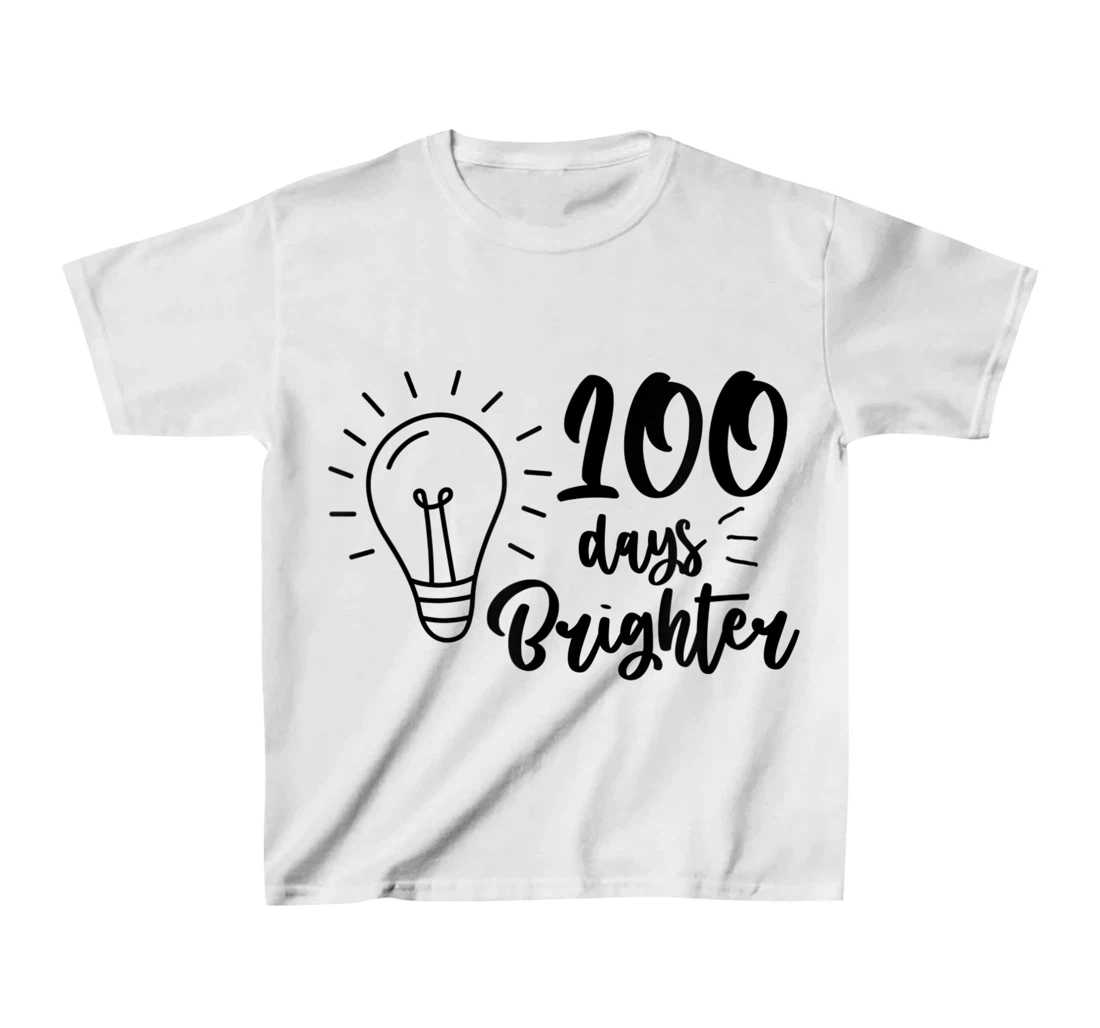 100 Days Brighter Teachers & Students 100th Day Of School T-Shirt, Kid T-Shirt and Women T-Shirt