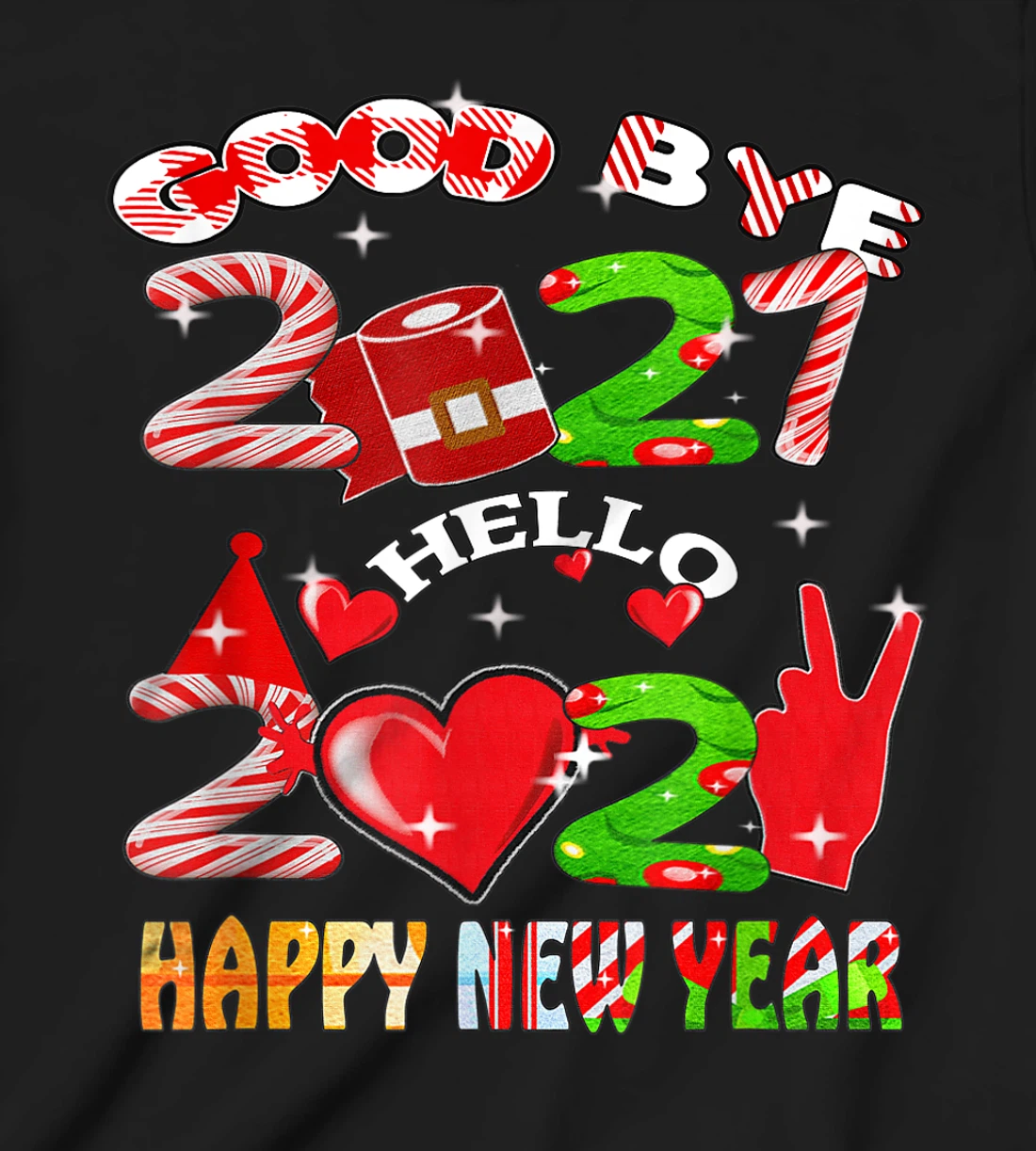 Goodbye 2021 Hello 2022 Happy New Year 2022 T-Shirt, Kid T-Shirt and Women T-Shirt