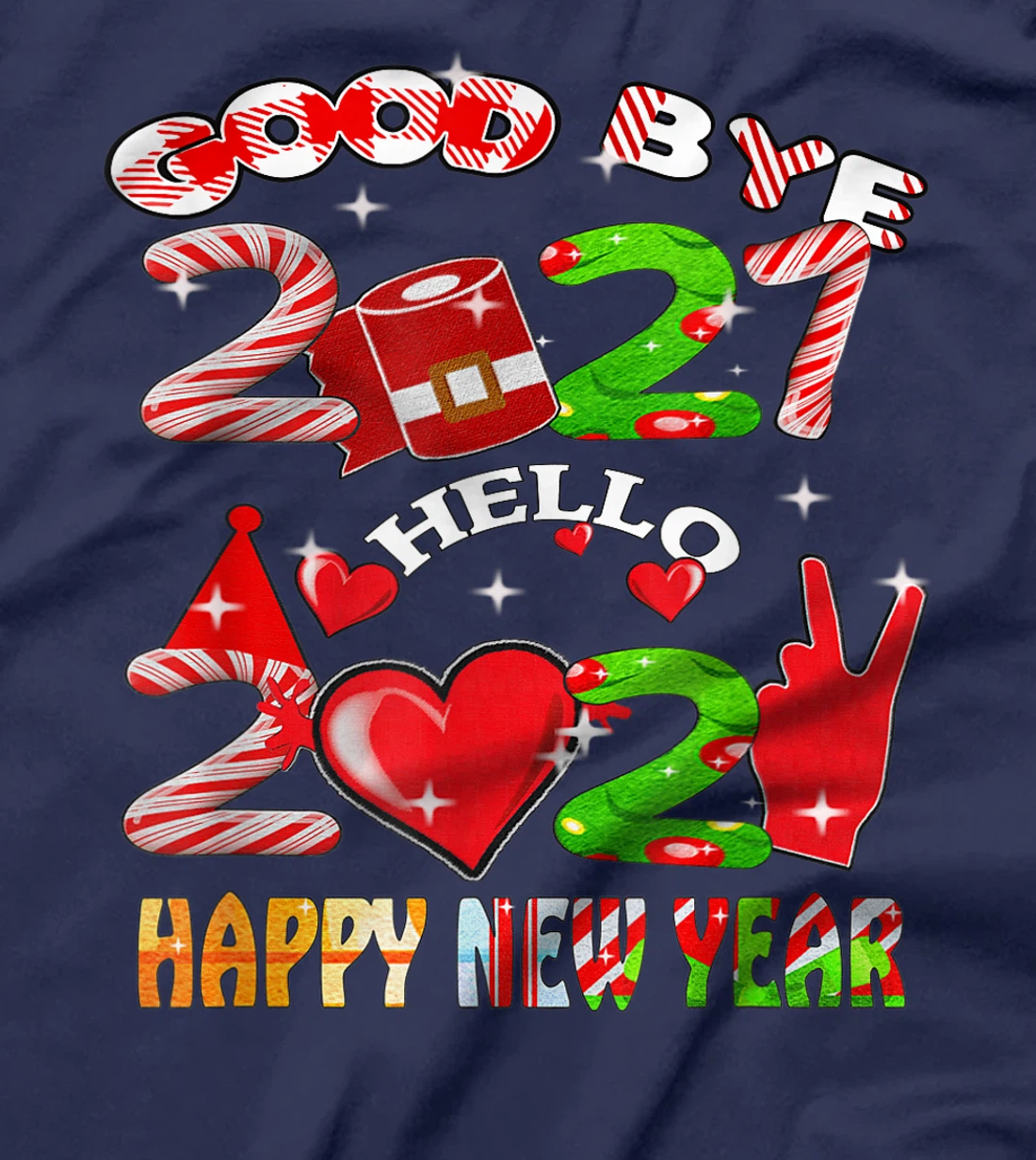 Goodbye 2021 Hello 2022 Happy New Year 2022 T-Shirt, Kid T-Shirt and Women T-Shirt