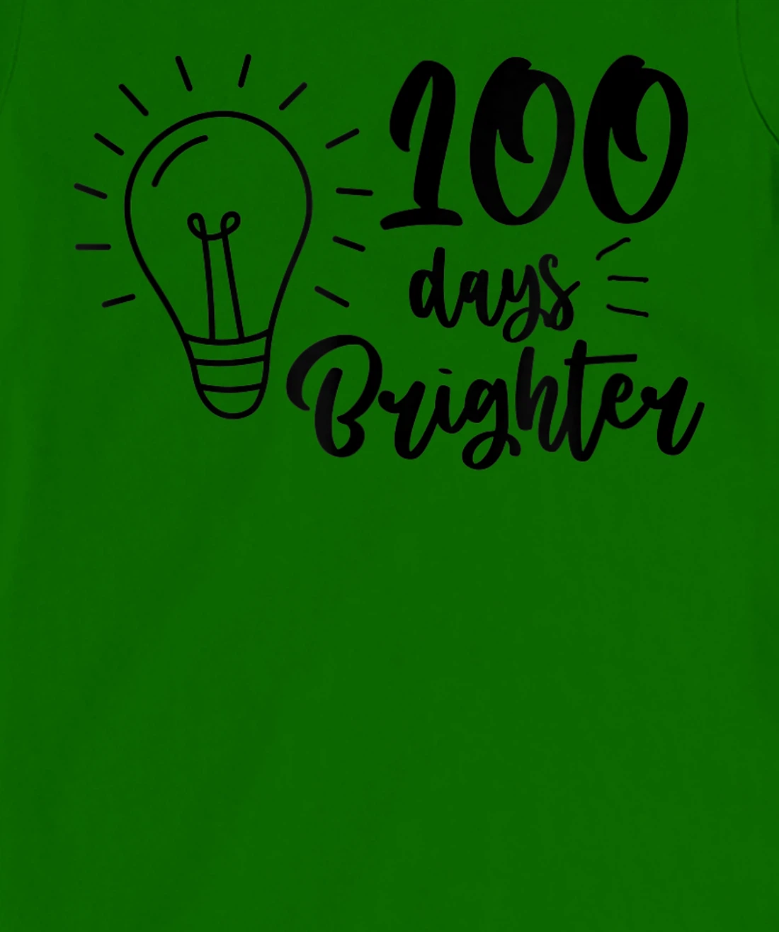 100 Days Brighter Teachers & Students 100th Day Of School T-Shirt, Kid T-Shirt and Women T-Shirt