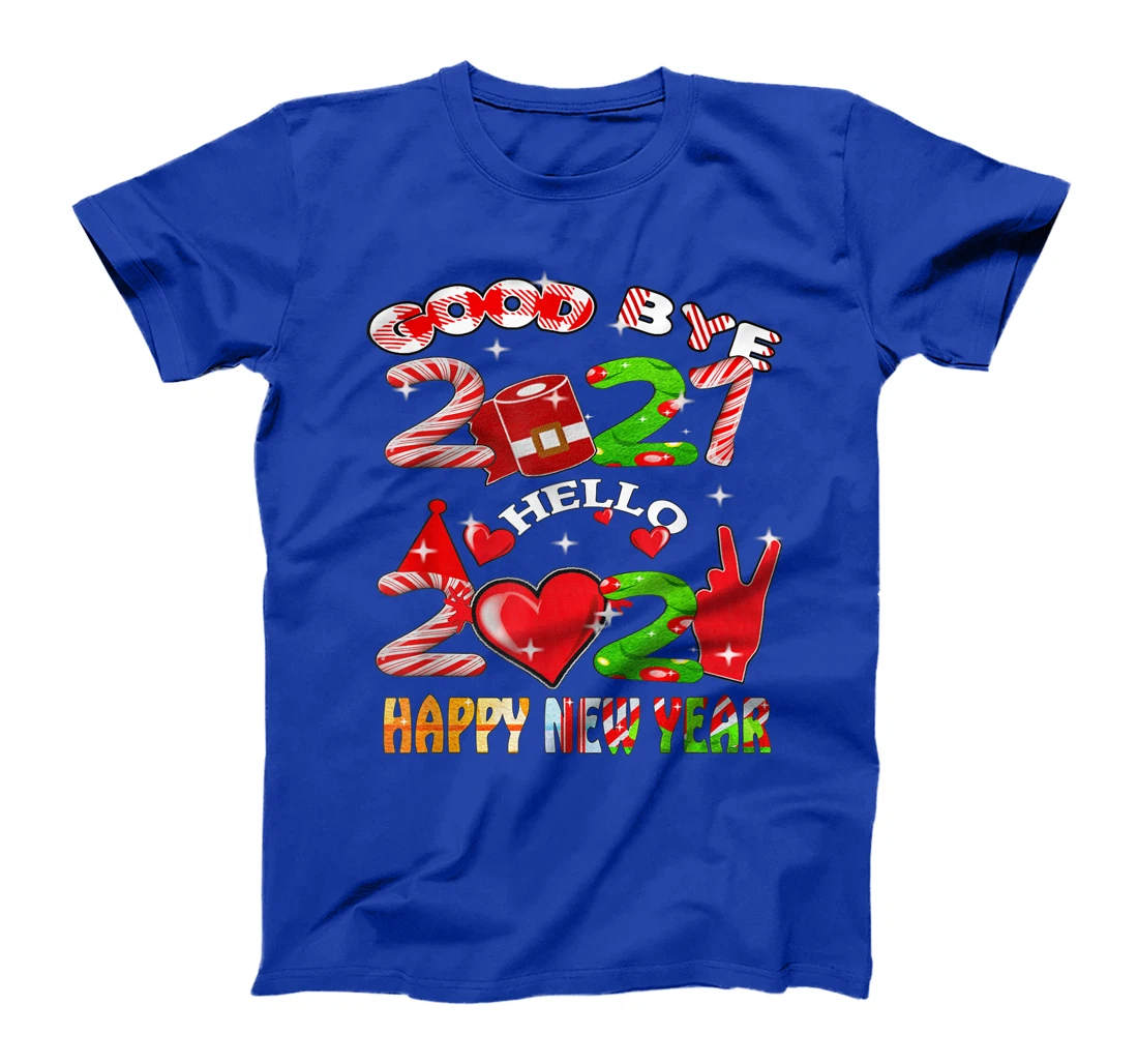 Goodbye 2021 Hello 2022 Happy New Year 2022 T-Shirt, Kid T-Shirt and Women T-Shirt
