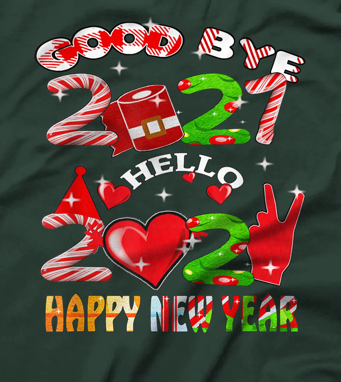 Goodbye 2021 Hello 2022 Happy New Year 2022 T-Shirt, Kid T-Shirt and Women T-Shirt