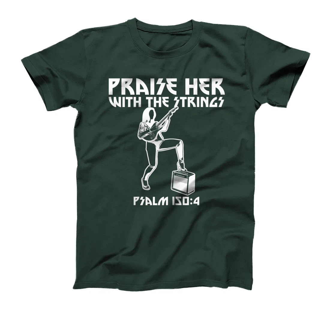 Praise Her With The Strings Psalm 150:4 Female Guitarist T-Shirt, Women T-Shirt