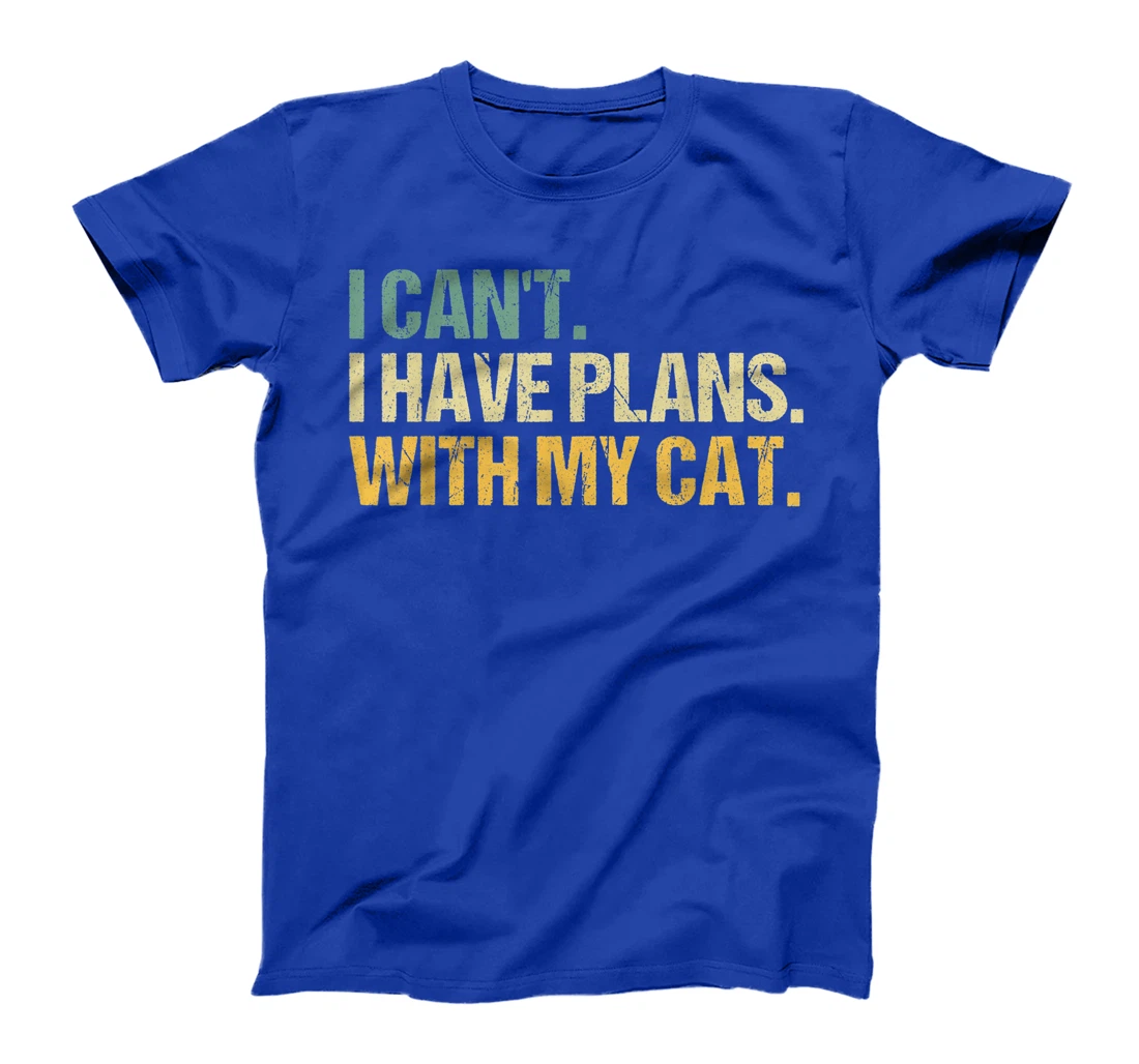 Sorry I Can't I Have Plans With My Cat Funny Cat Lover T-Shirt, Women T-Shirt
