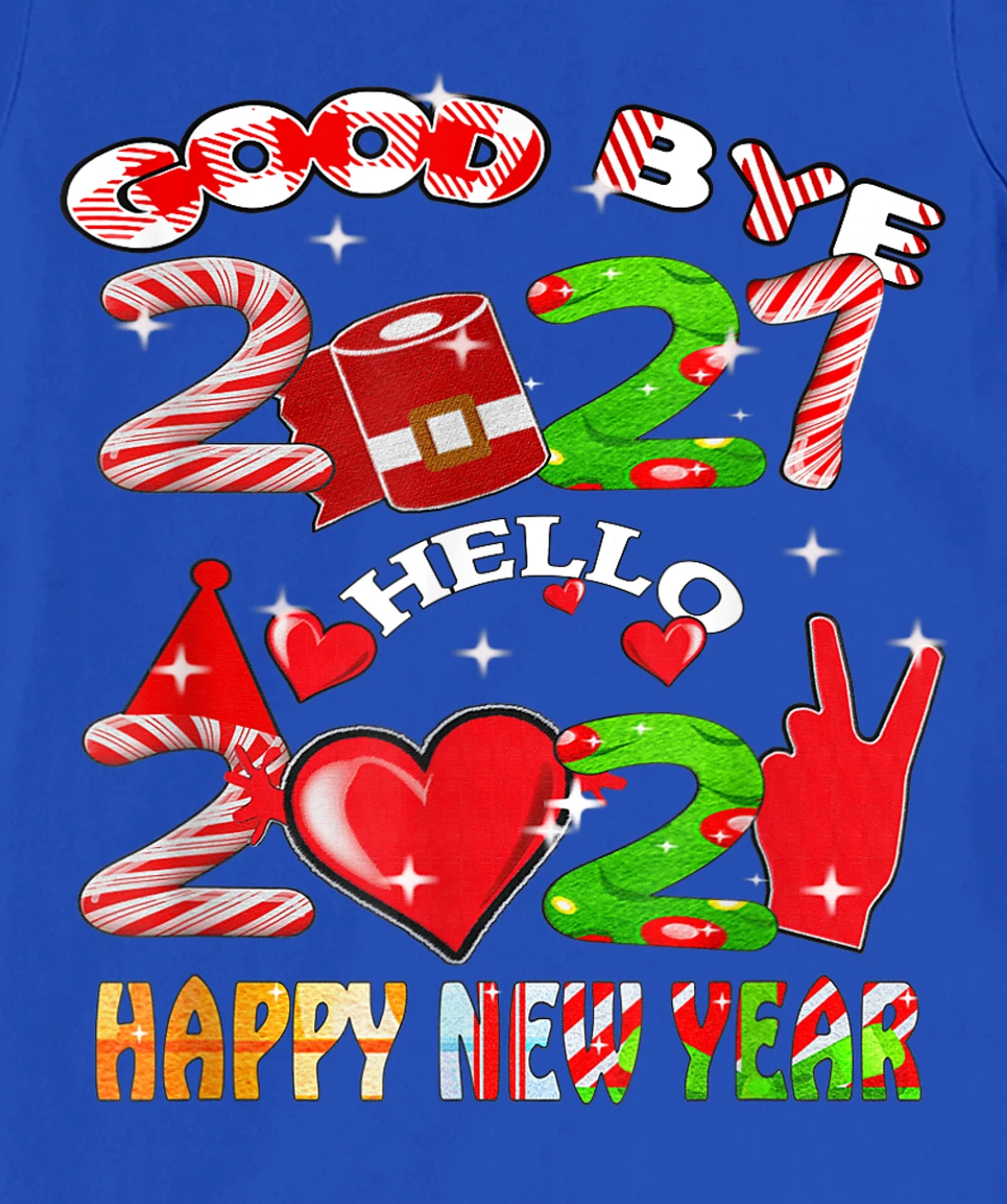 Goodbye 2021 Hello 2022 Happy New Year 2022 T-Shirt, Kid T-Shirt and Women T-Shirt