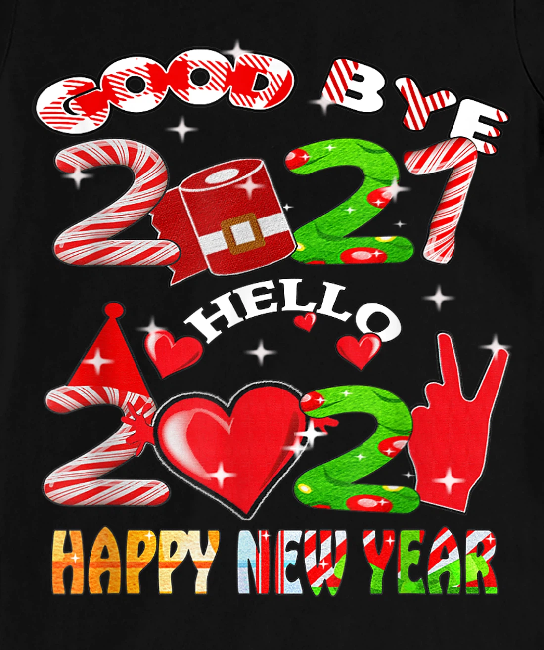 Goodbye 2021 Hello 2022 Happy New Year 2022 T-Shirt, Kid T-Shirt and Women T-Shirt