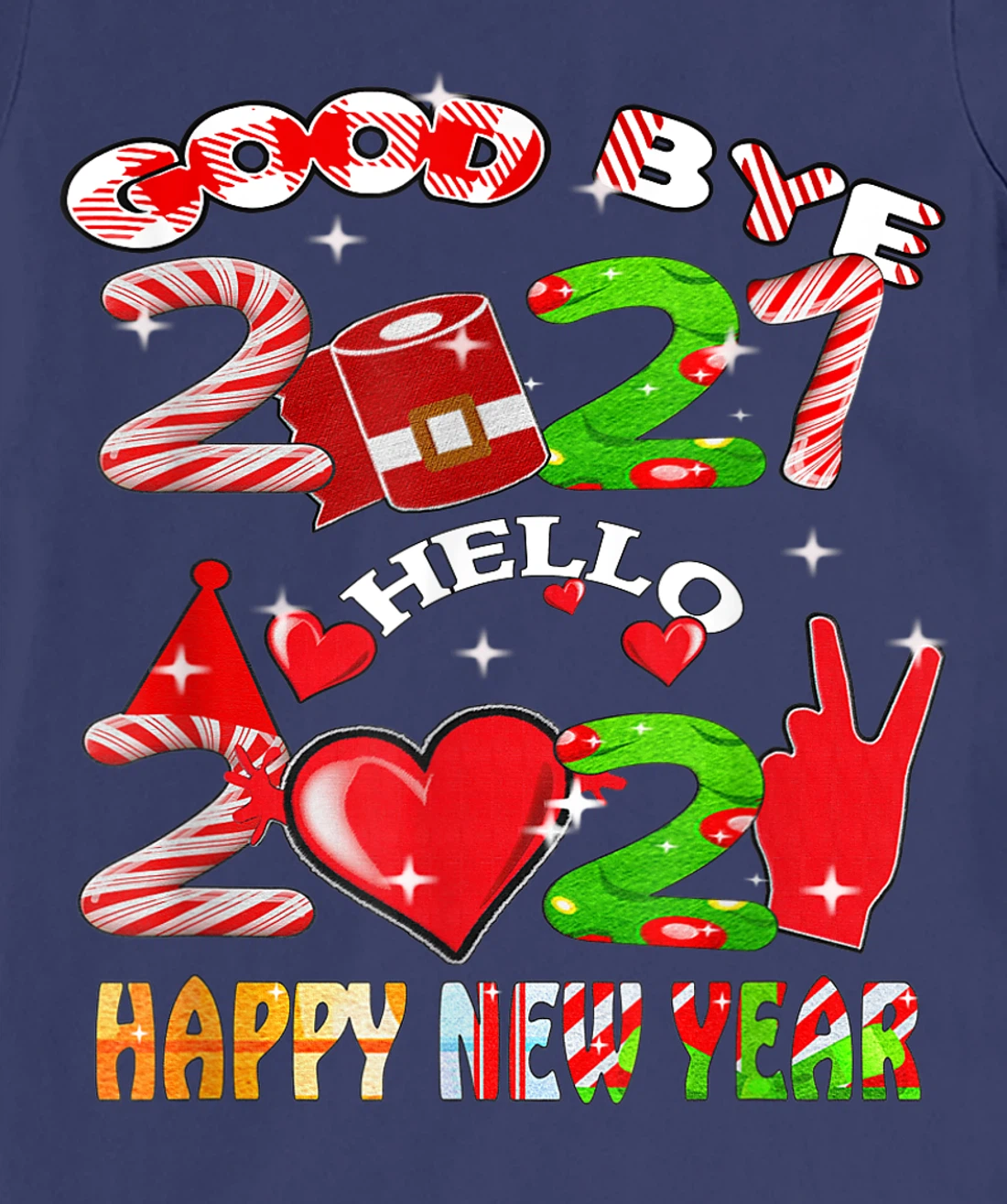 Goodbye 2021 Hello 2022 Happy New Year 2022 T-Shirt, Kid T-Shirt and Women T-Shirt