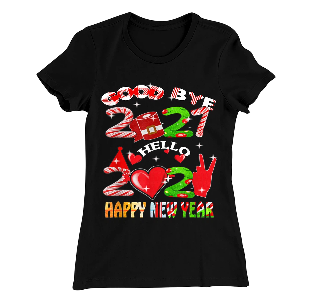 Goodbye 2021 Hello 2022 Happy New Year 2022 T-Shirt, Kid T-Shirt and Women T-Shirt