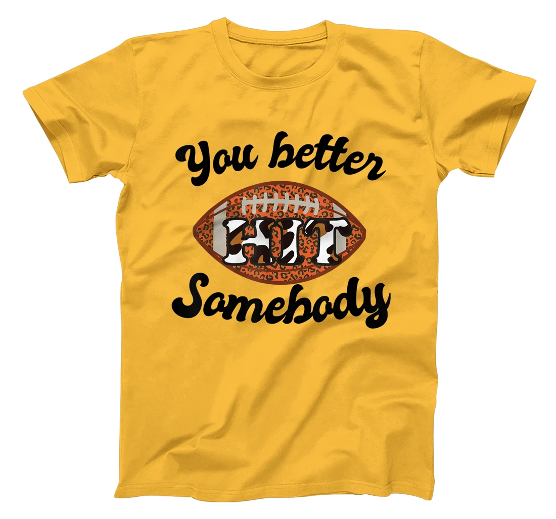 Womens You better Hit Somebody Leopard Football Mom Sports T-Shirt, Women T-Shirt