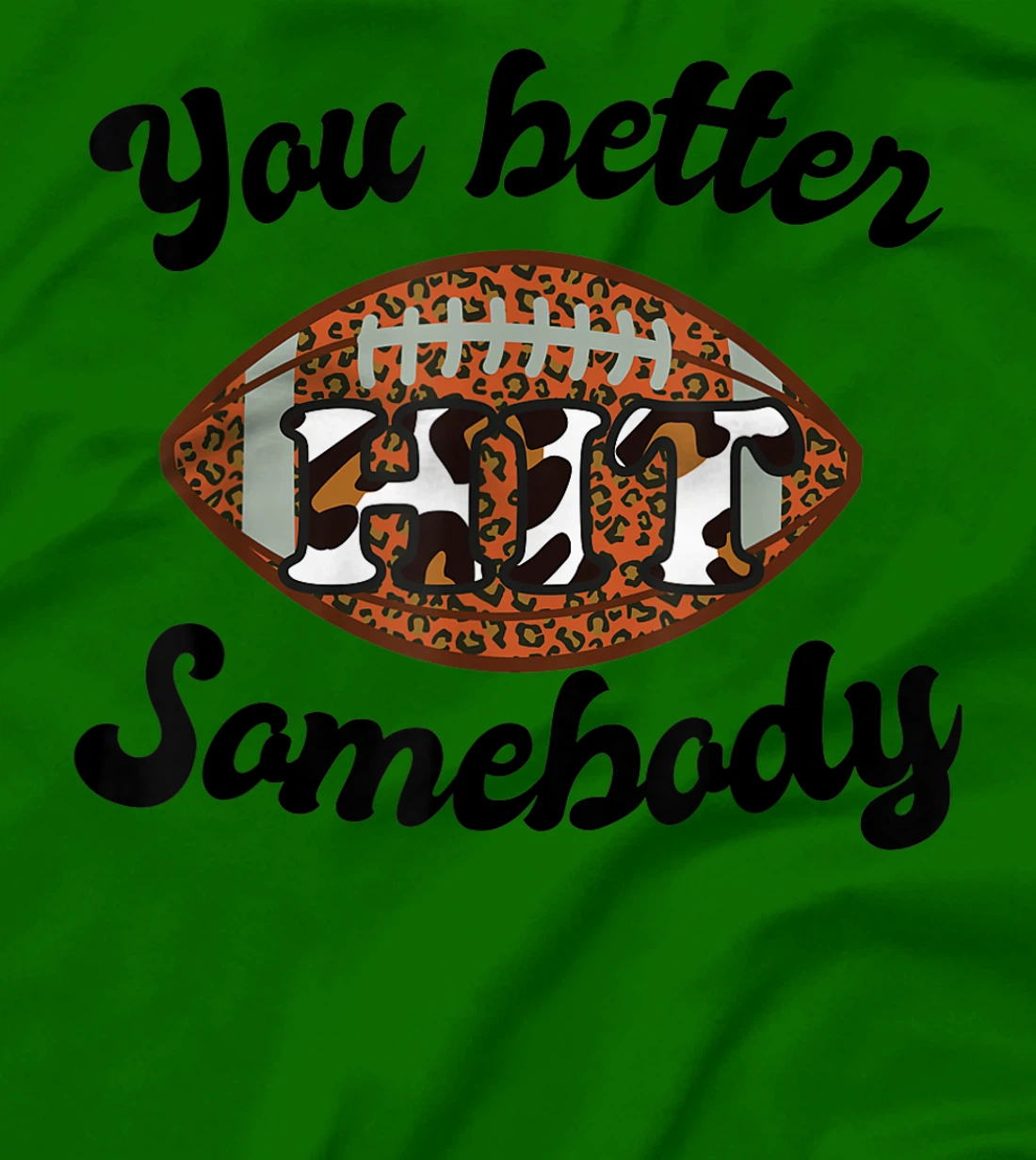 Womens You better Hit Somebody Leopard Football Mom Sports T-Shirt, Women T-Shirt