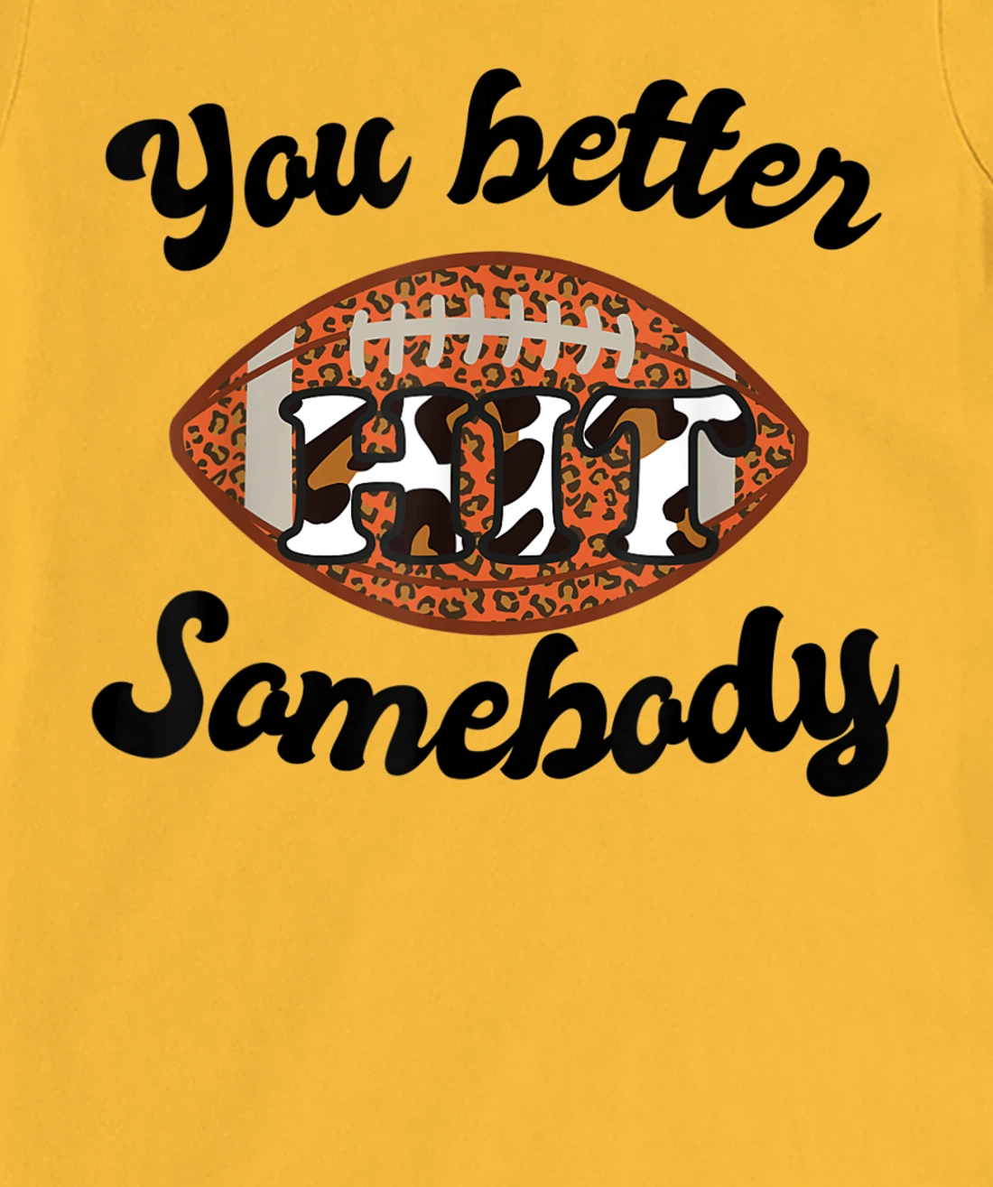Womens You better Hit Somebody Leopard Football Mom Sports T-Shirt, Women T-Shirt