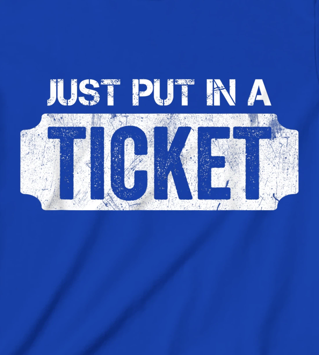Put In A Ticket Shirt Funny Help Desk & Tech Support Nerd T-Shirt, Kid T-Shirt and Women T-Shirt