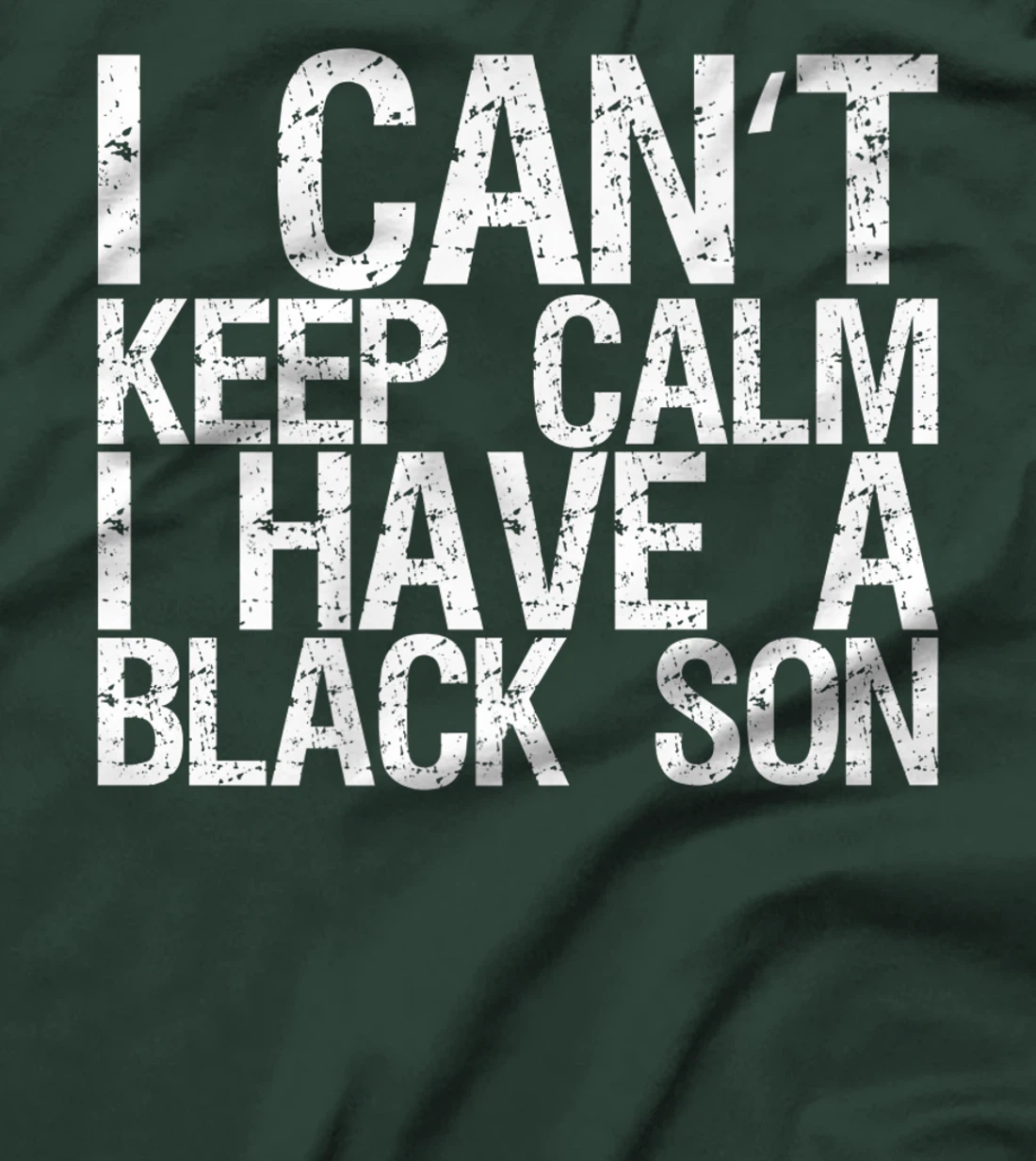 I Can't Keep Calm I Have A Black Son T-Shirt, Women T-Shirt