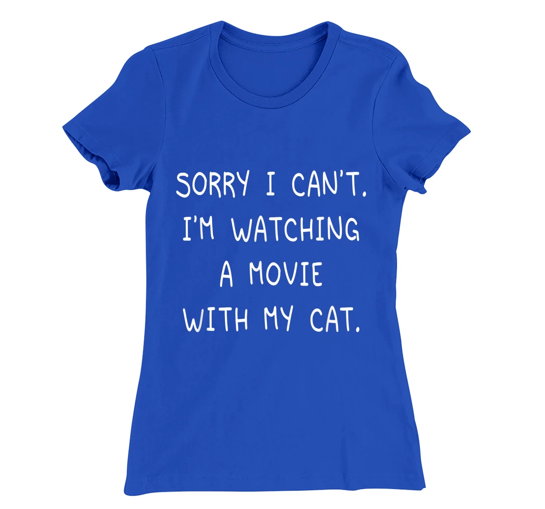 Funny Sorry I Can't I'm Watching A Movie With My Cat Lazy T-Shirt, Kid T-Shirt and Women T-Shirt
