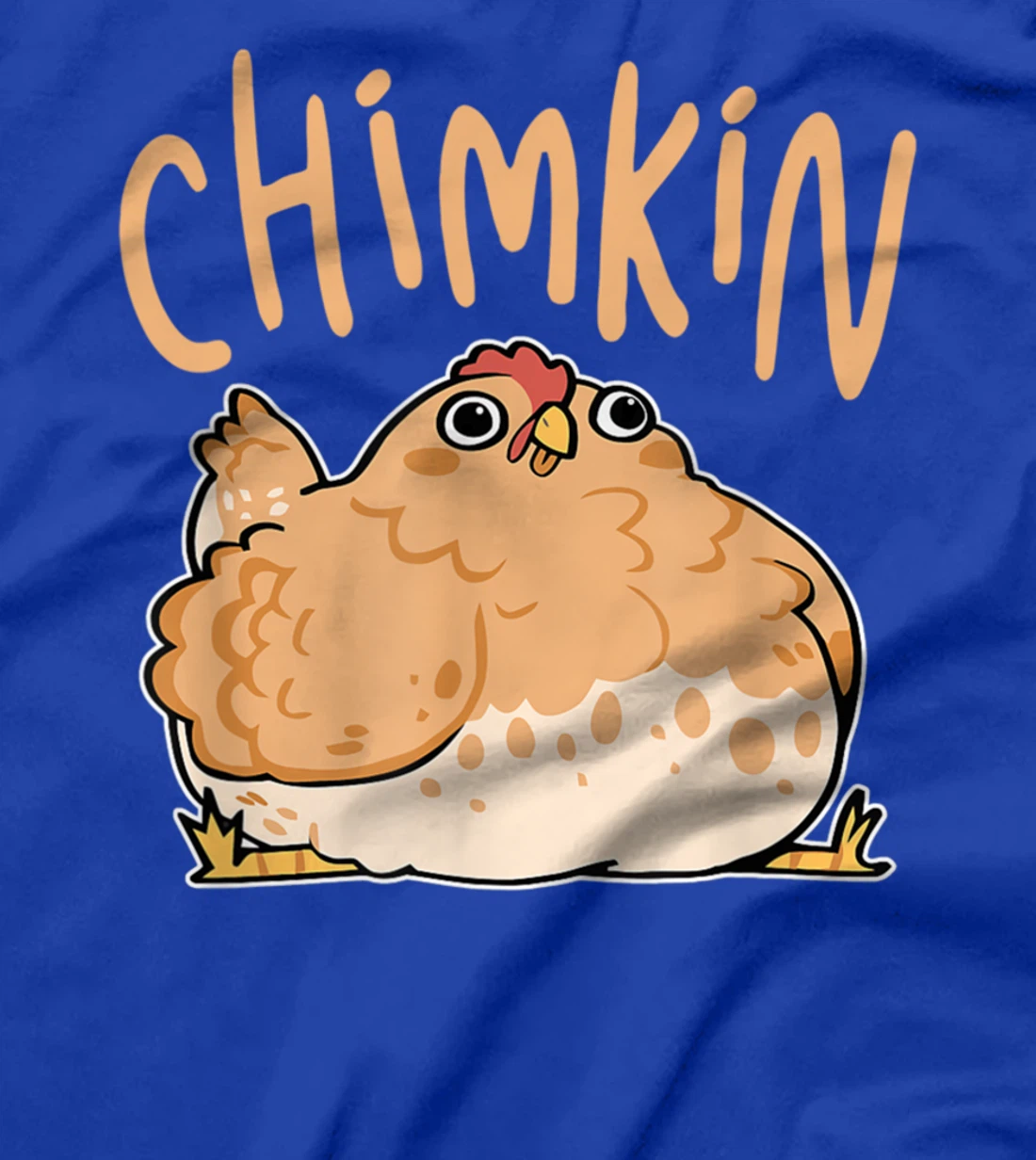 Chimkin Funny Fat Chicken, Derpy Fat Chicken T-Shirt