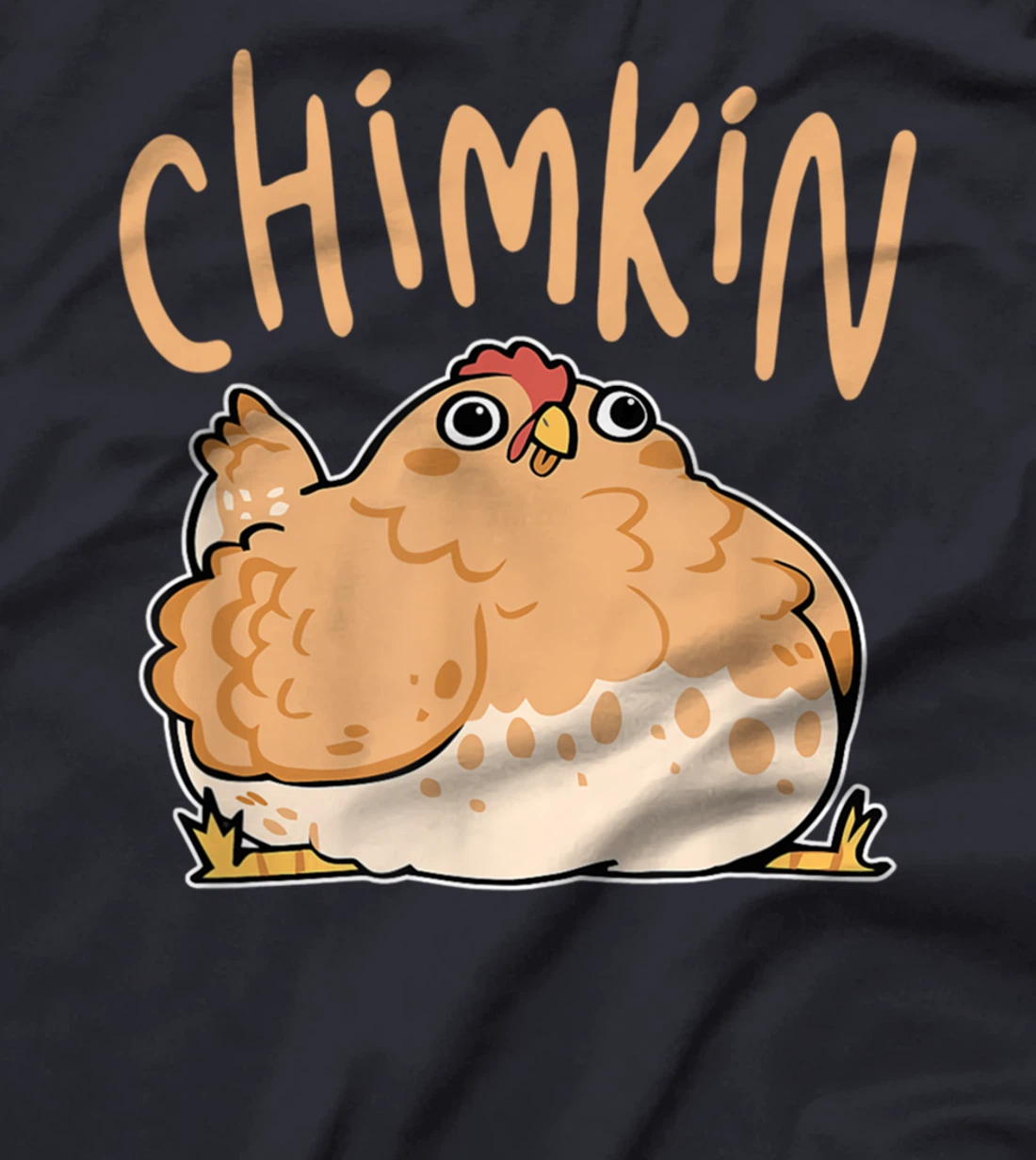 Chimkin Funny Fat Chicken, Derpy Fat Chicken T-Shirt