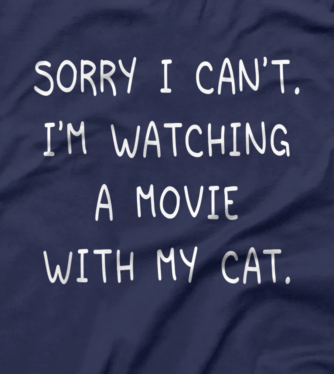 Funny Sorry I Can't I'm Watching A Movie With My Cat Lazy T-Shirt, Kid T-Shirt and Women T-Shirt