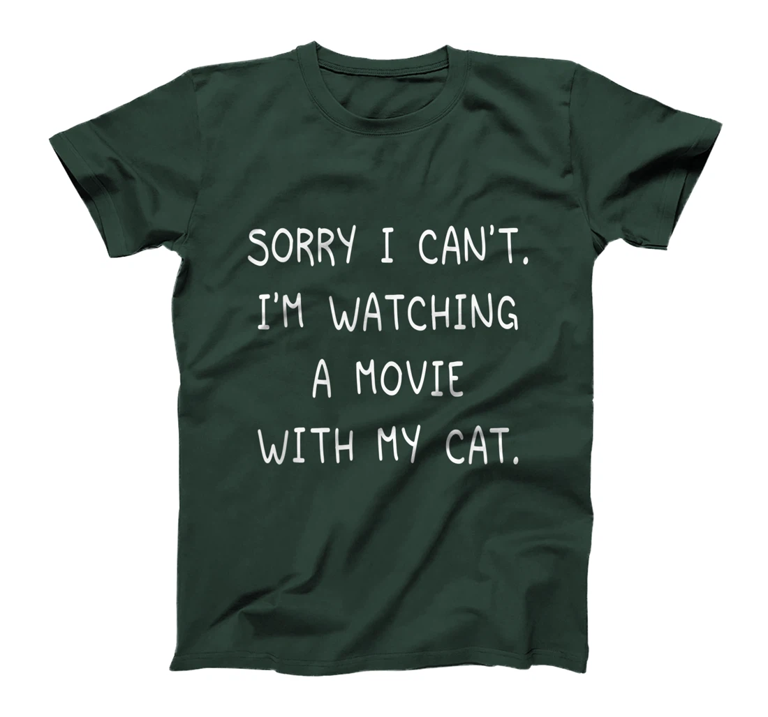 Funny Sorry I Can't I'm Watching A Movie With My Cat Lazy T-Shirt, Kid T-Shirt and Women T-Shirt
