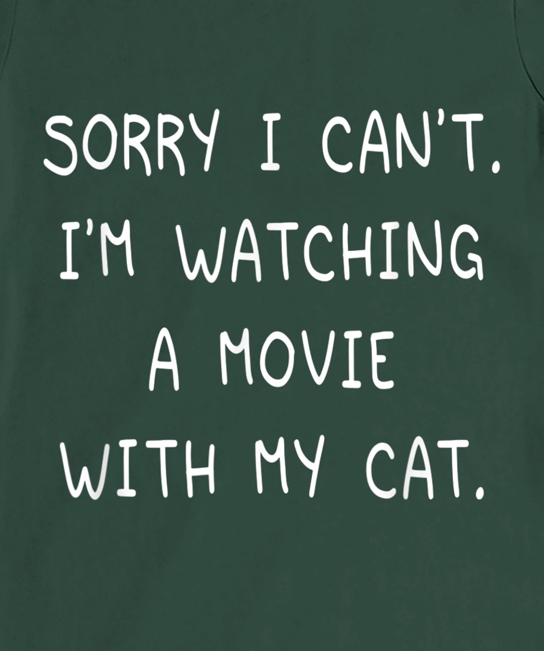 Funny Sorry I Can't I'm Watching A Movie With My Cat Lazy T-Shirt, Kid T-Shirt and Women T-Shirt