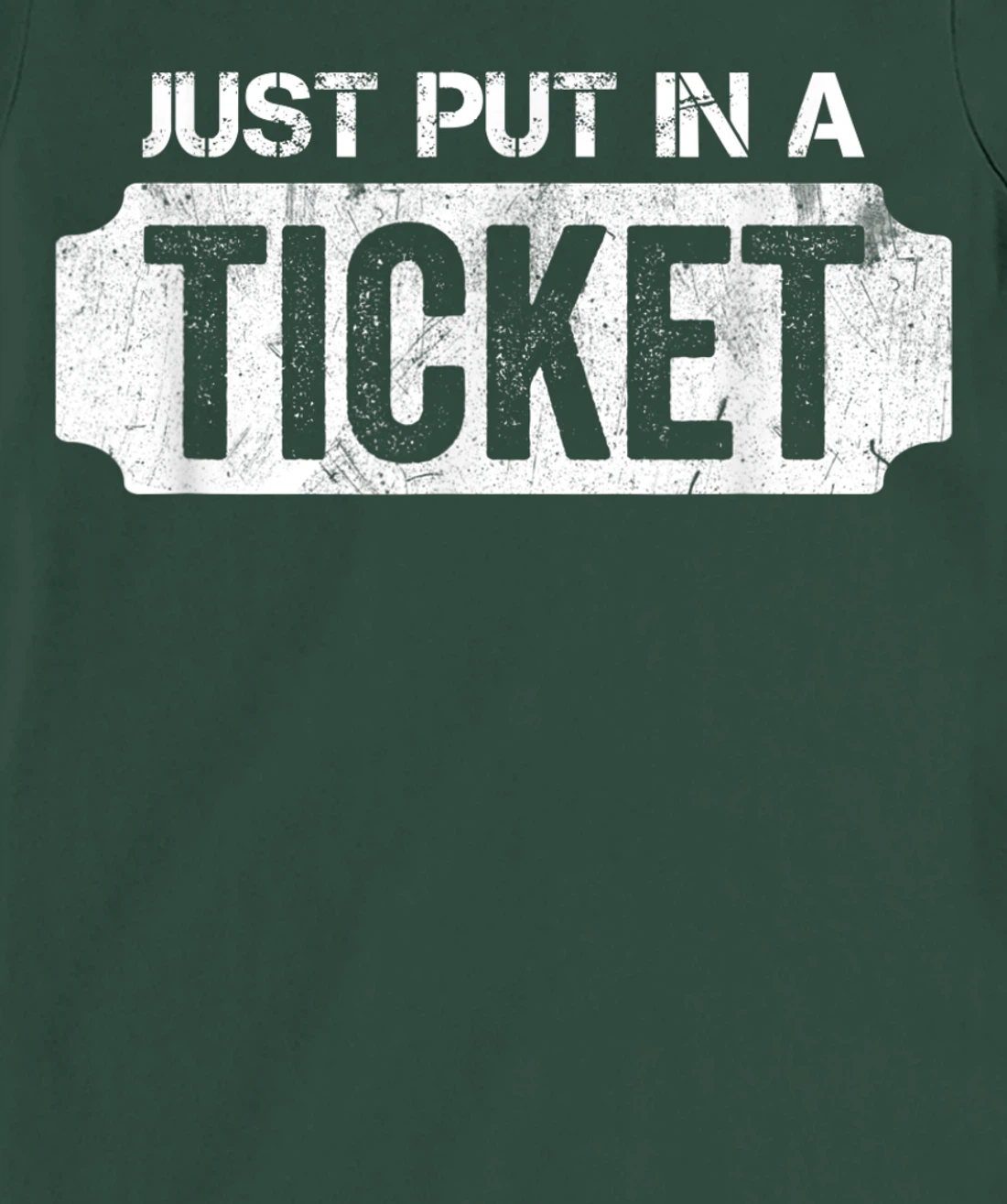 Put In A Ticket Shirt Funny Help Desk & Tech Support Nerd T-Shirt, Kid T-Shirt and Women T-Shirt
