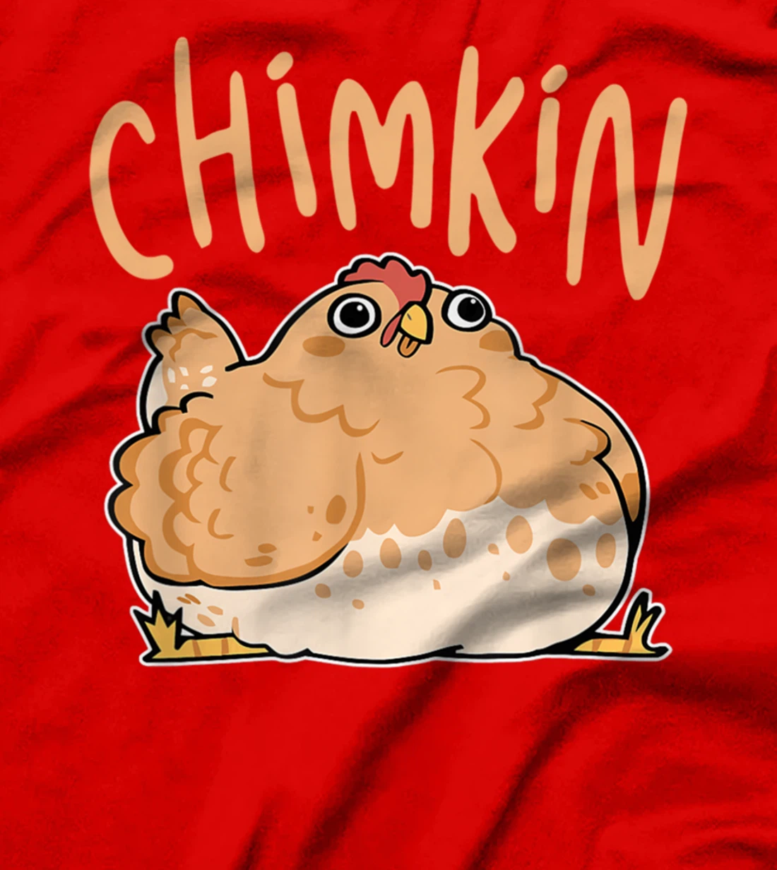 Chimkin Funny Fat Chicken, Derpy Fat Chicken T-Shirt