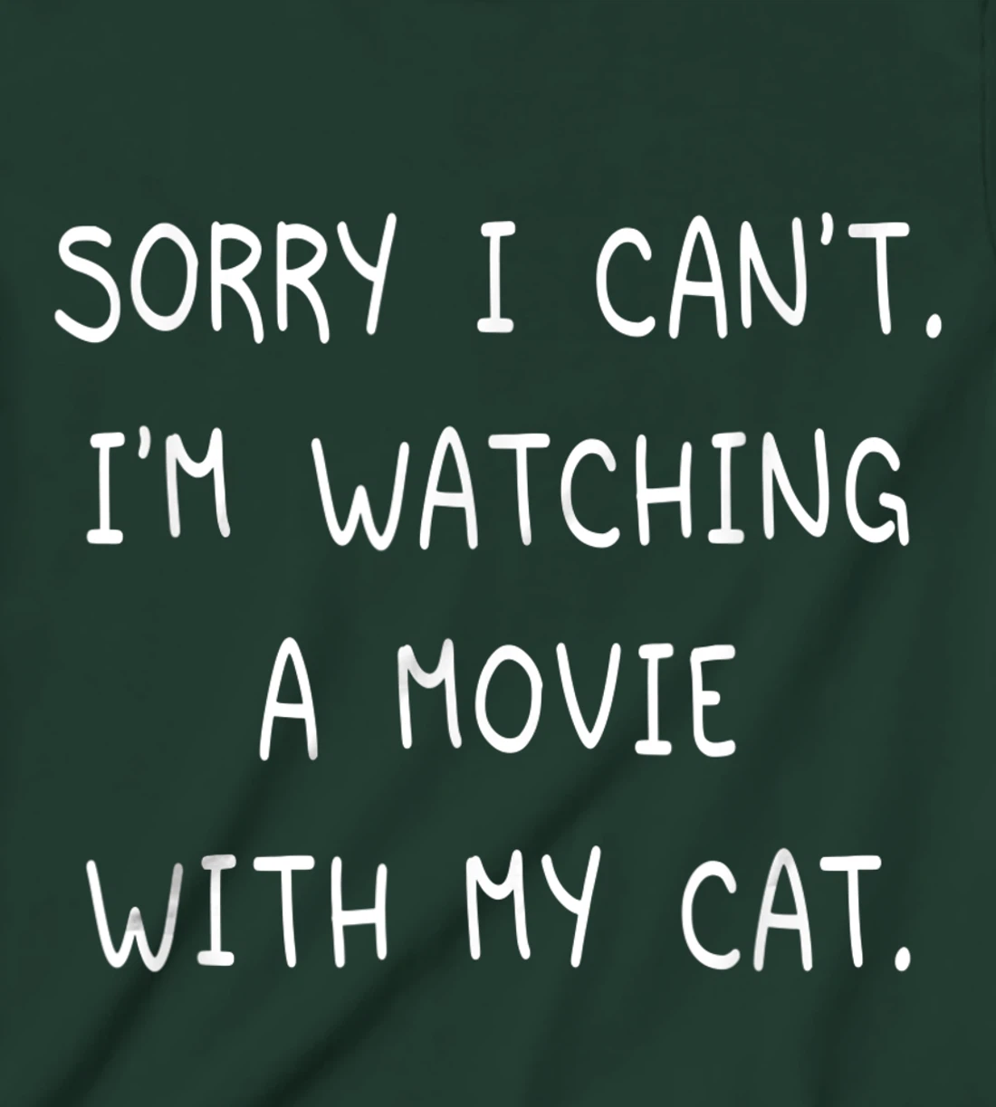 Funny Sorry I Can't I'm Watching A Movie With My Cat Lazy T-Shirt, Kid T-Shirt and Women T-Shirt