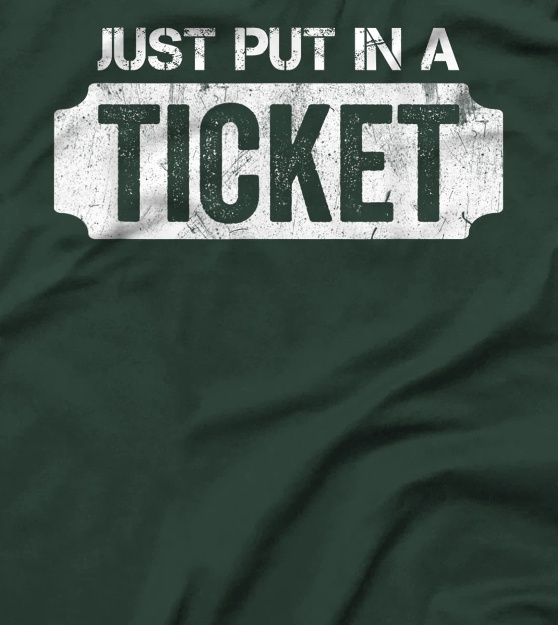 Put In A Ticket Shirt Funny Help Desk & Tech Support Nerd T-Shirt, Kid T-Shirt and Women T-Shirt