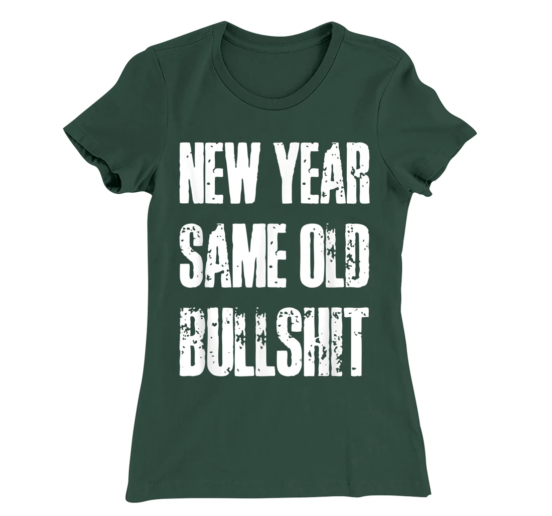 Funny New Year Party Motivational Resolution Adult Joke T-Shirt, Women T-Shirt