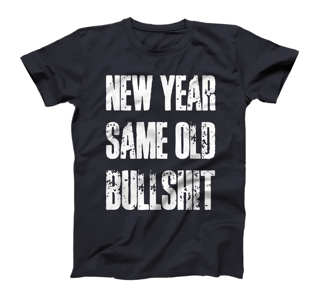 Funny New Year Party Motivational Resolution Adult Joke T-Shirt, Women T-Shirt