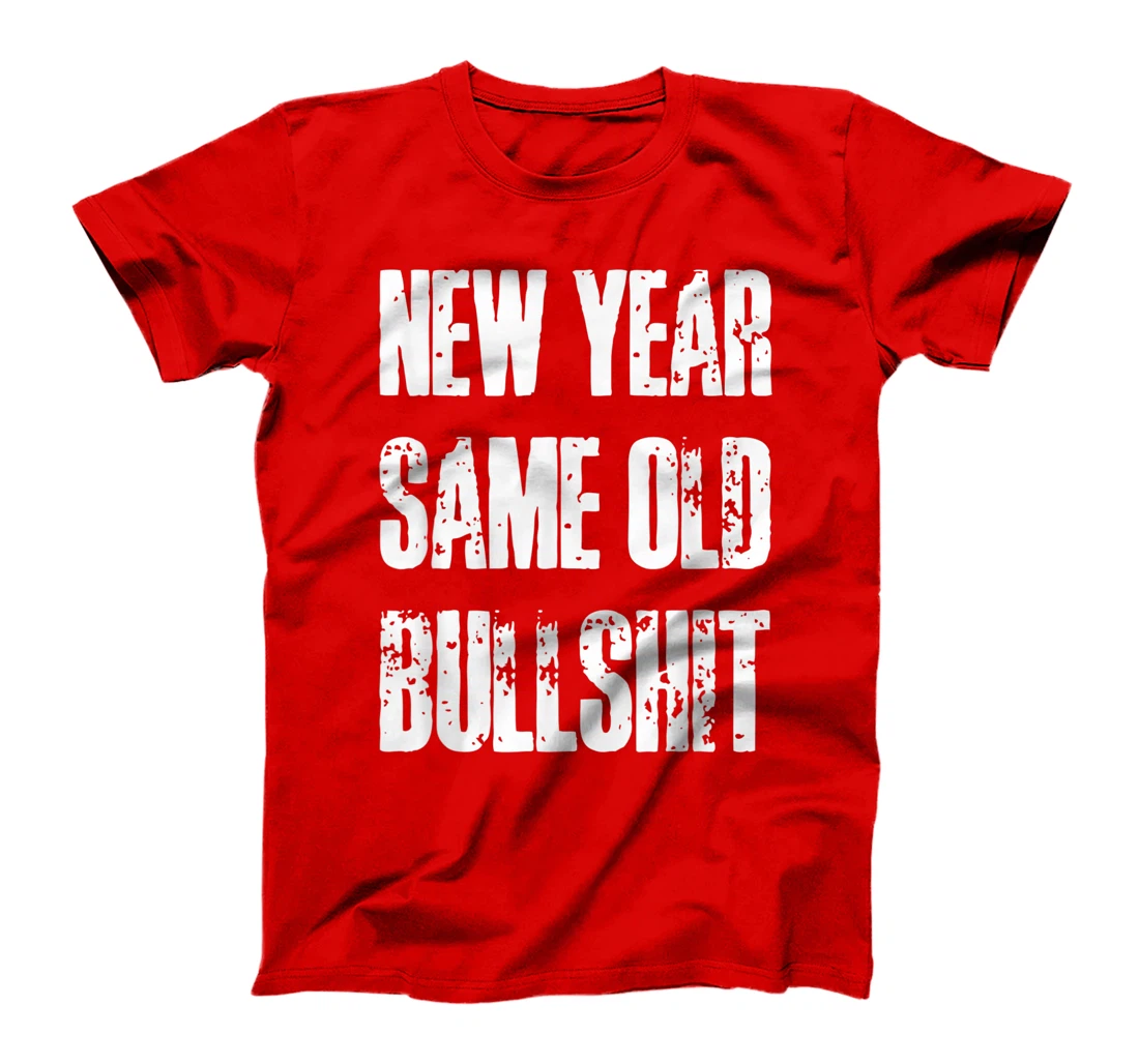 Funny New Year Party Motivational Resolution Adult Joke T-Shirt, Women T-Shirt