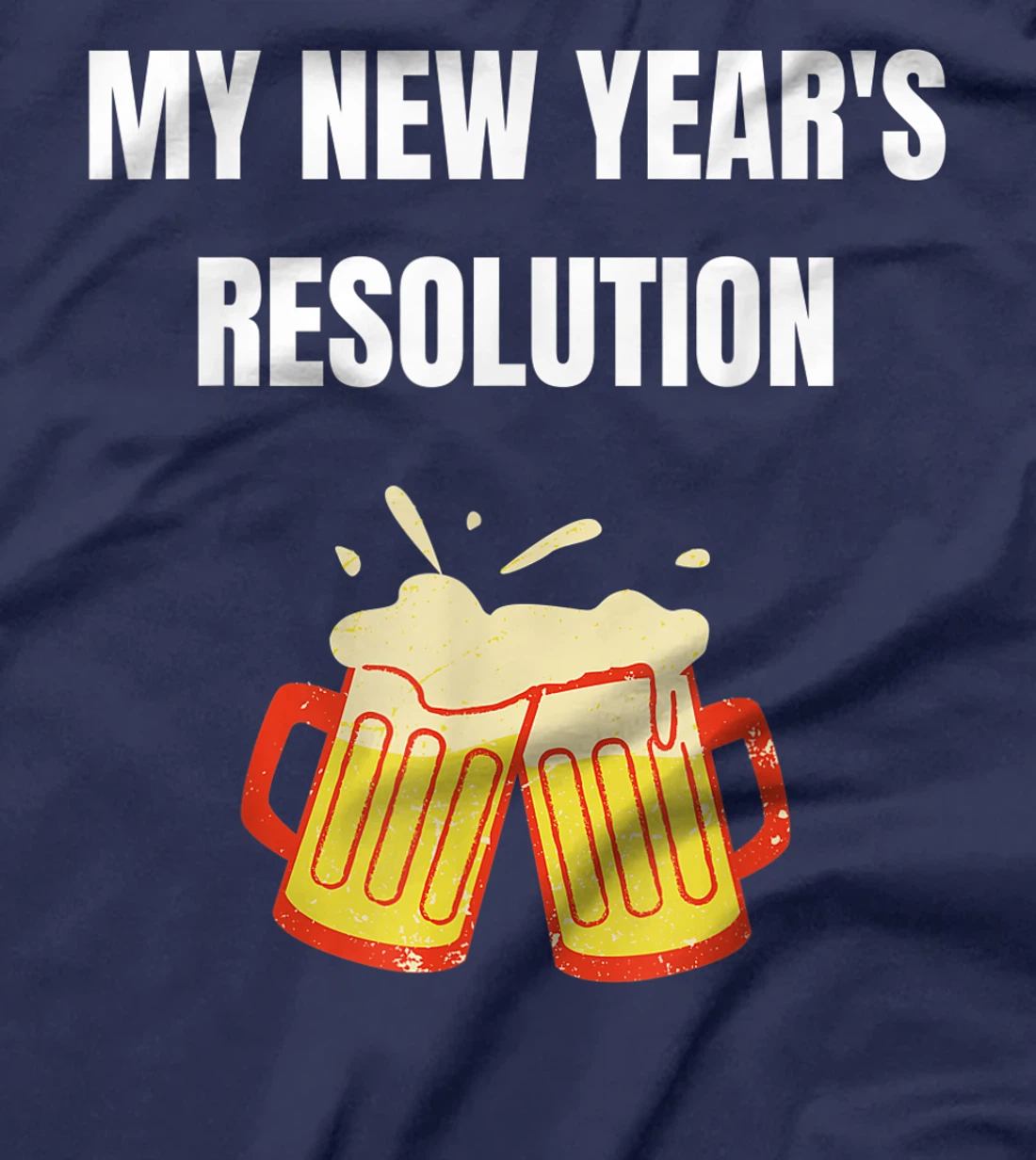 Funny New Year Party Adult Joke Resolutions Drink More Beer T-Shirt, Women T-Shirt