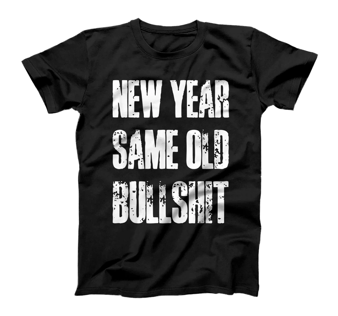 Funny New Year Party Motivational Resolution Adult Joke T-Shirt, Women T-Shirt